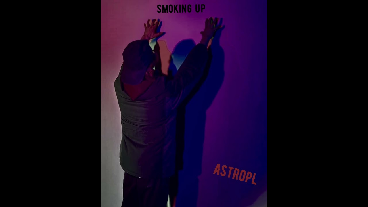 AstroPL - Smoking Up (Official Audio)