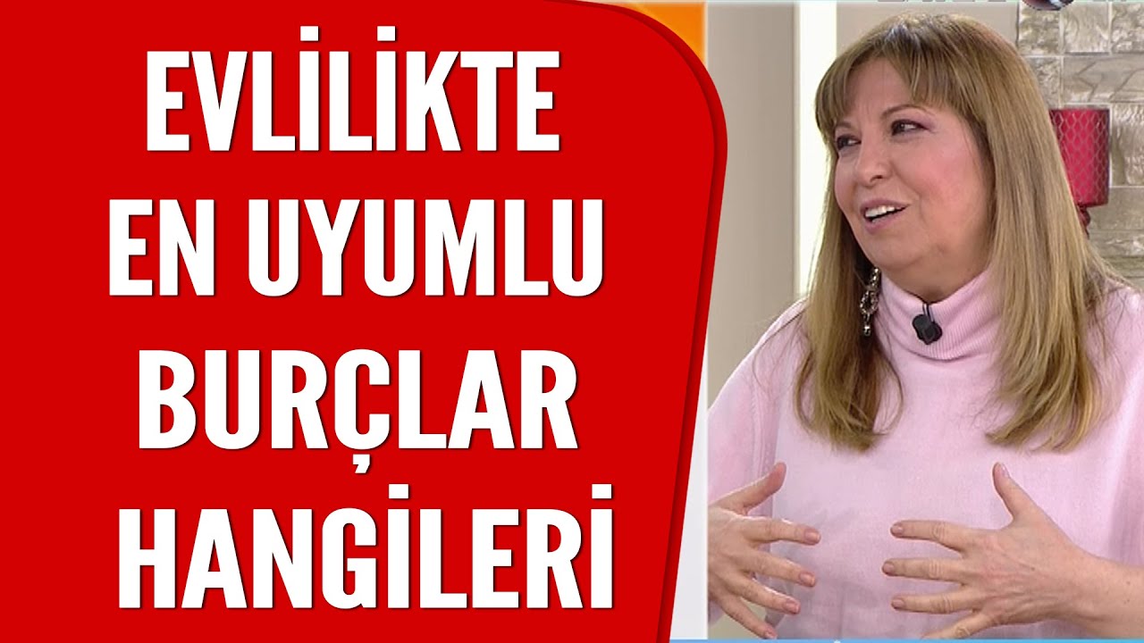 Evlilikte en uyumlu burçlar hangileri?