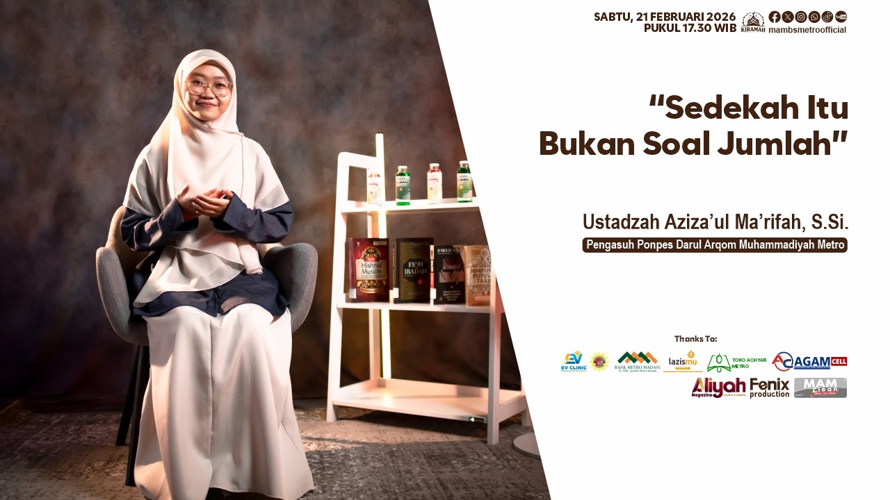 Sedekah Itu Bukan Soal Jumlah - Ustadzah Aziza’ul Ma’rifah, S.Si.