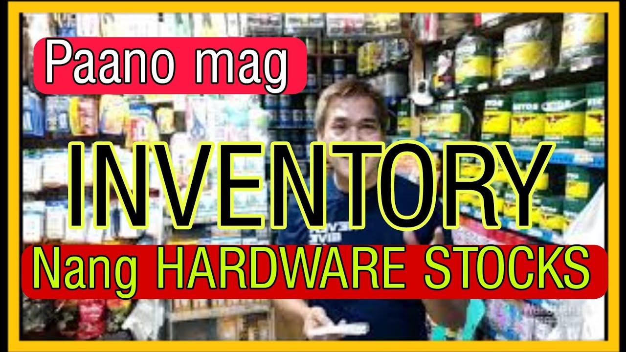 Paano nga mag inventory nang mga Stocks sa Hardware??