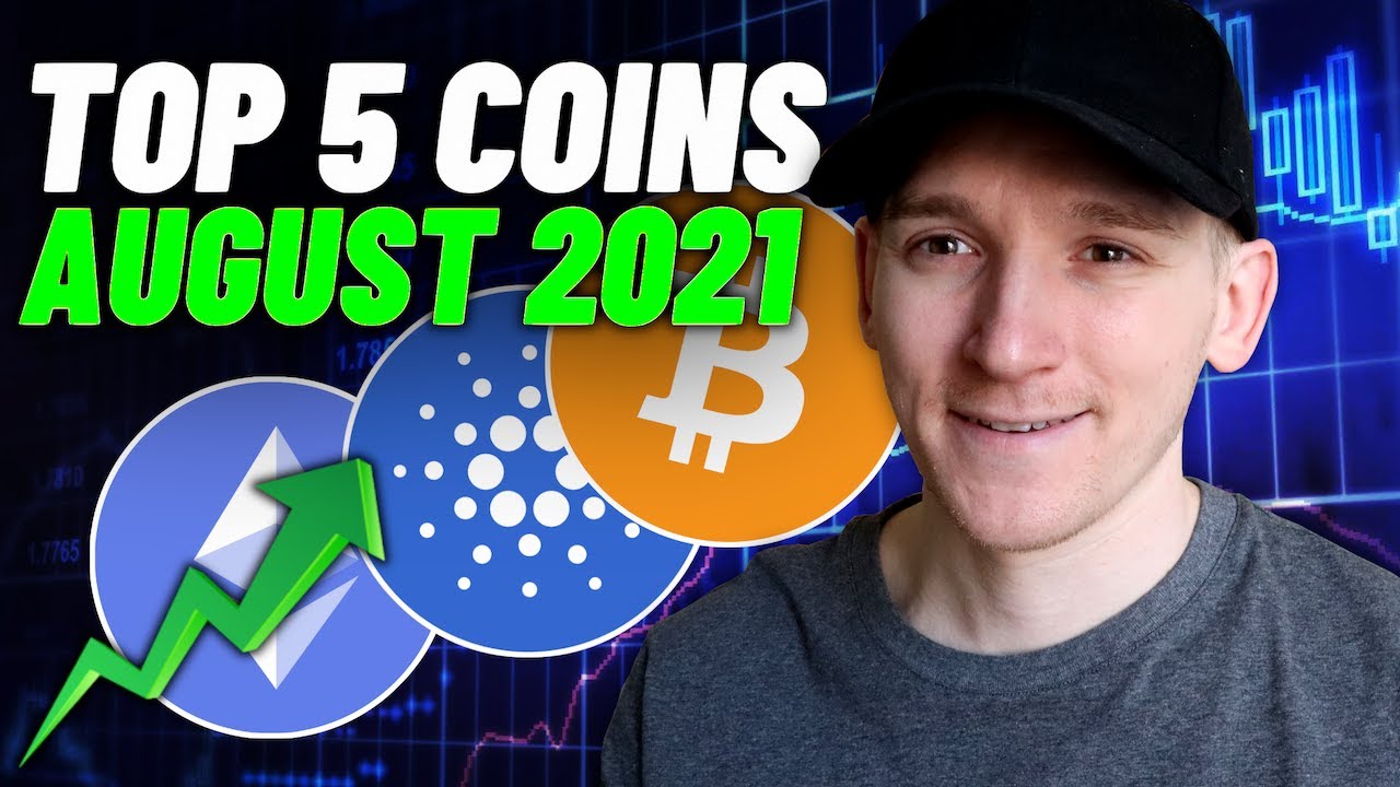 Top 5 Best Crypto Coins August 2021!?