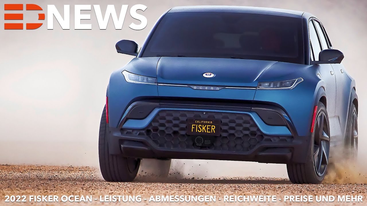 2022 Fisker Ocean Leistung Reichweite Maße Kofferraum Highlights Preise | Electric Drive News