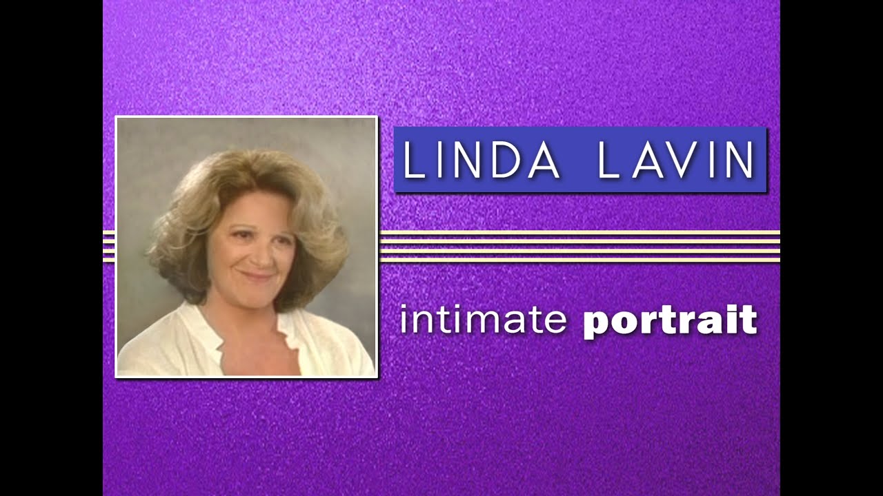 LINDA LAVIN - INTIMATE PORTRAIT - BIOGRAPHY - AUGUST 18, 2003
