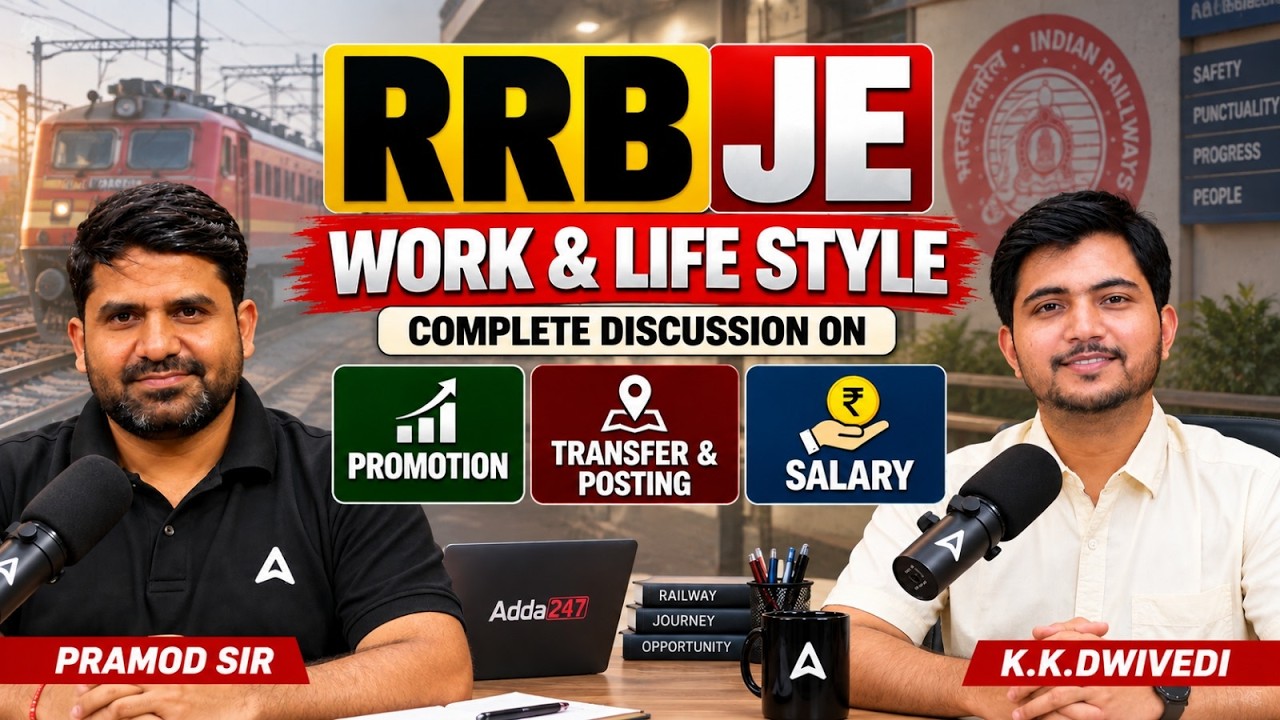 RRB JE Work & Life Style | Salary, Promotion, Transfer & Posting | Complete Discussion 🔥