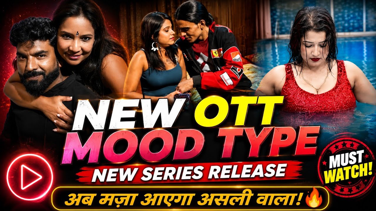 New OTT Mood Type Series Release 🔥 | Latest UNCUT Web Series Update 2026