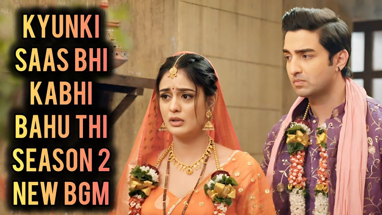 NEW BGM - Kyunki Saas Bhi Kabhi Bahu Thi - Season 2 | Ep 113