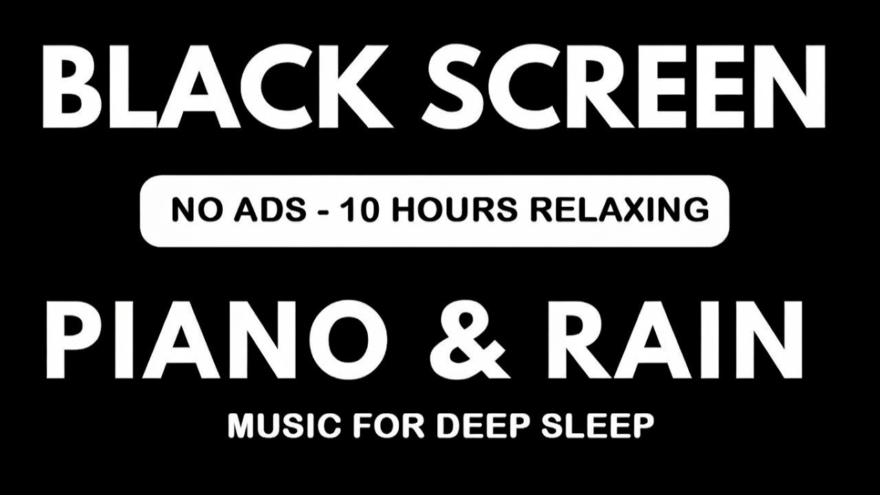 Peaceful Piano & Soft Rain, 10 Hours without ADS for Relaxing Music | Stress Relief, Sleep Music