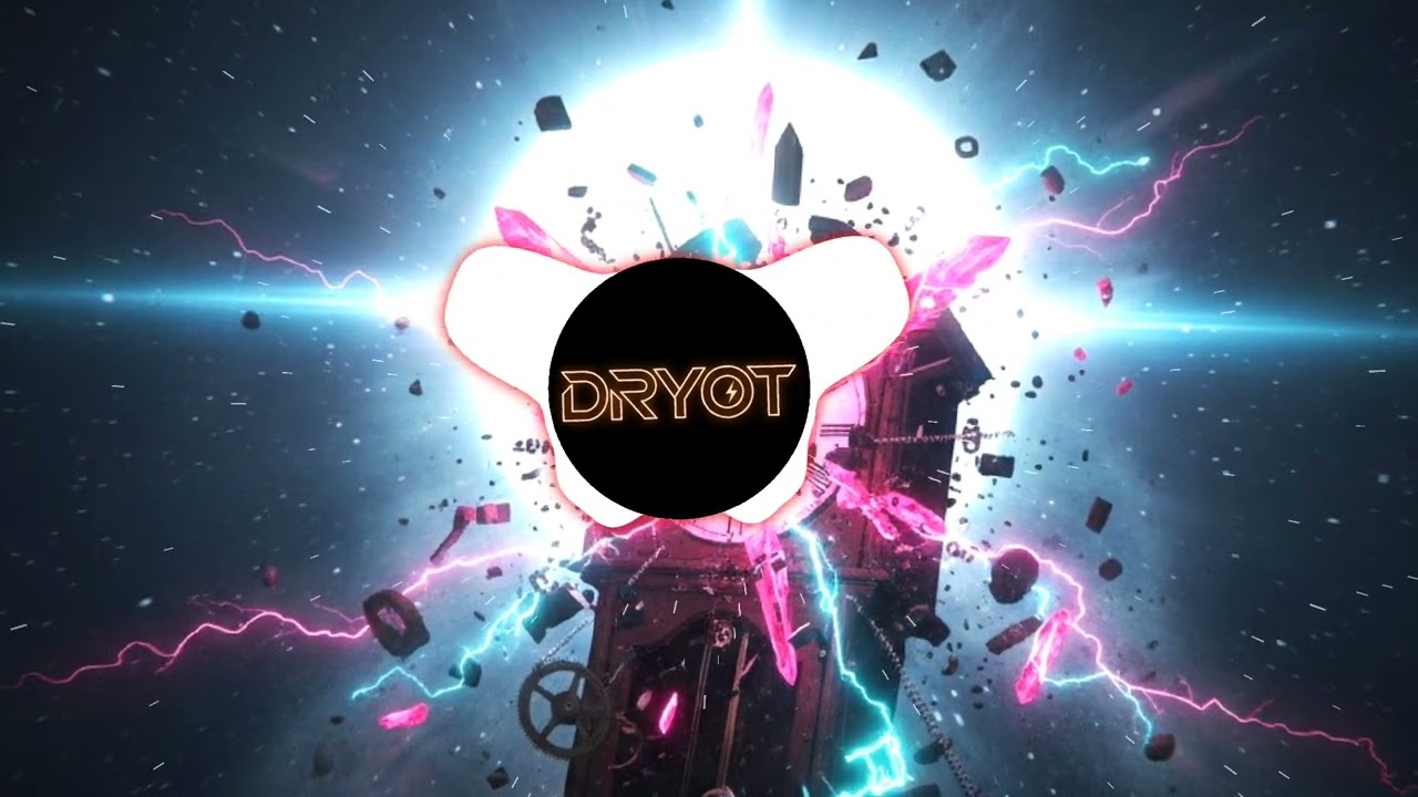 DRYOT - TIC TAC CLOCK BAD (ORIGINAL DUBSTEP)EDM