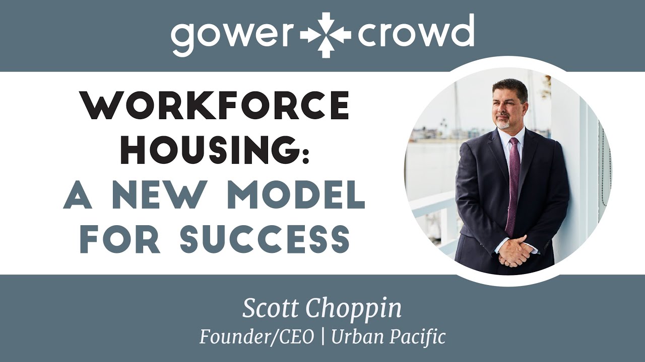 Workforce Housing: A New Model for Success | Scott Choppin - Urban Pacific
