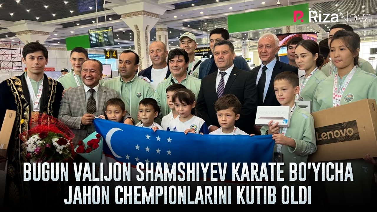Bugun Valijon Shamshiyev karate bo'yicha Jahon chempionlarini kutib oldi