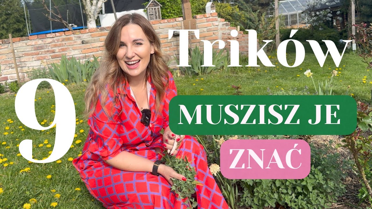 9 SUPER TRIKÓW, KTÓRE UŁATWIĄ CI PROWADZENIE OGRODU!