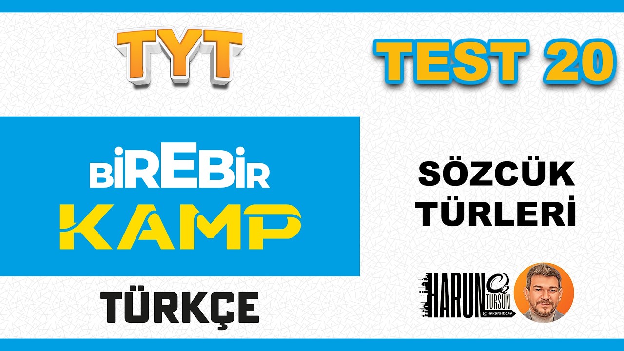 Birebir Kamp 20 | Sözcük Türleri Testi | ÖSYM Tarzı