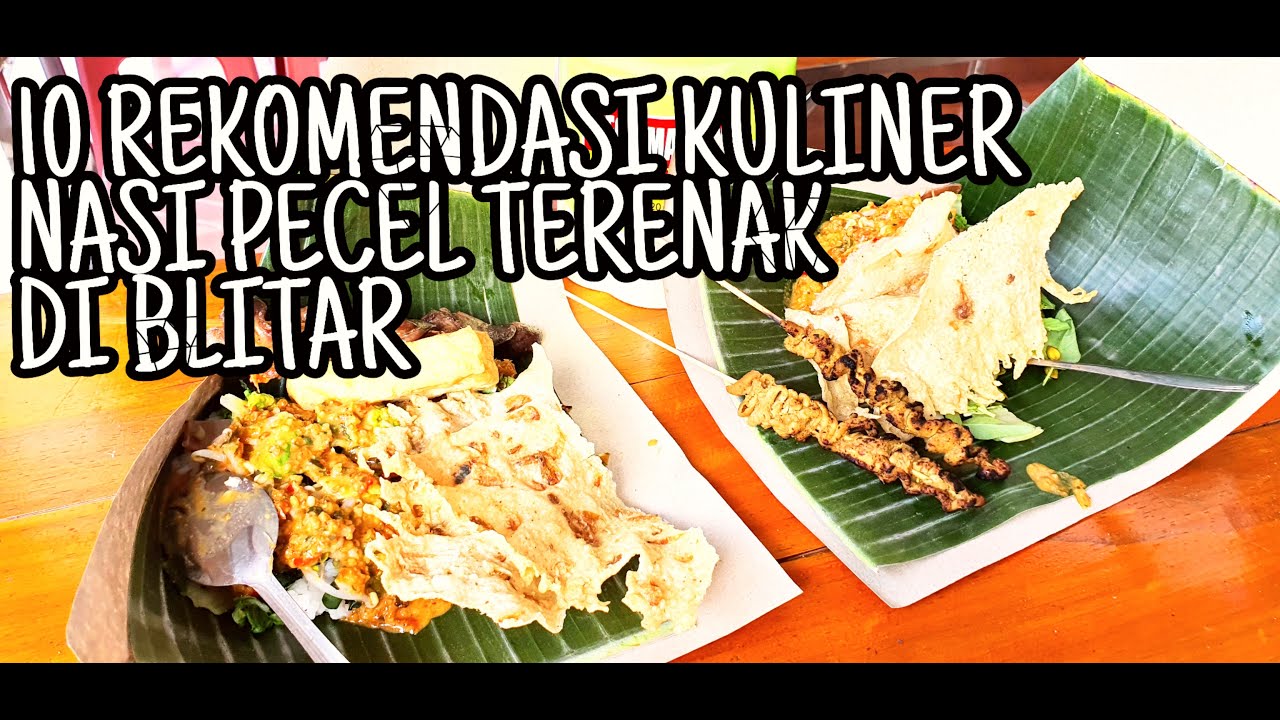 10 KULINER NASI PECEL TERENAK DI BLITAR