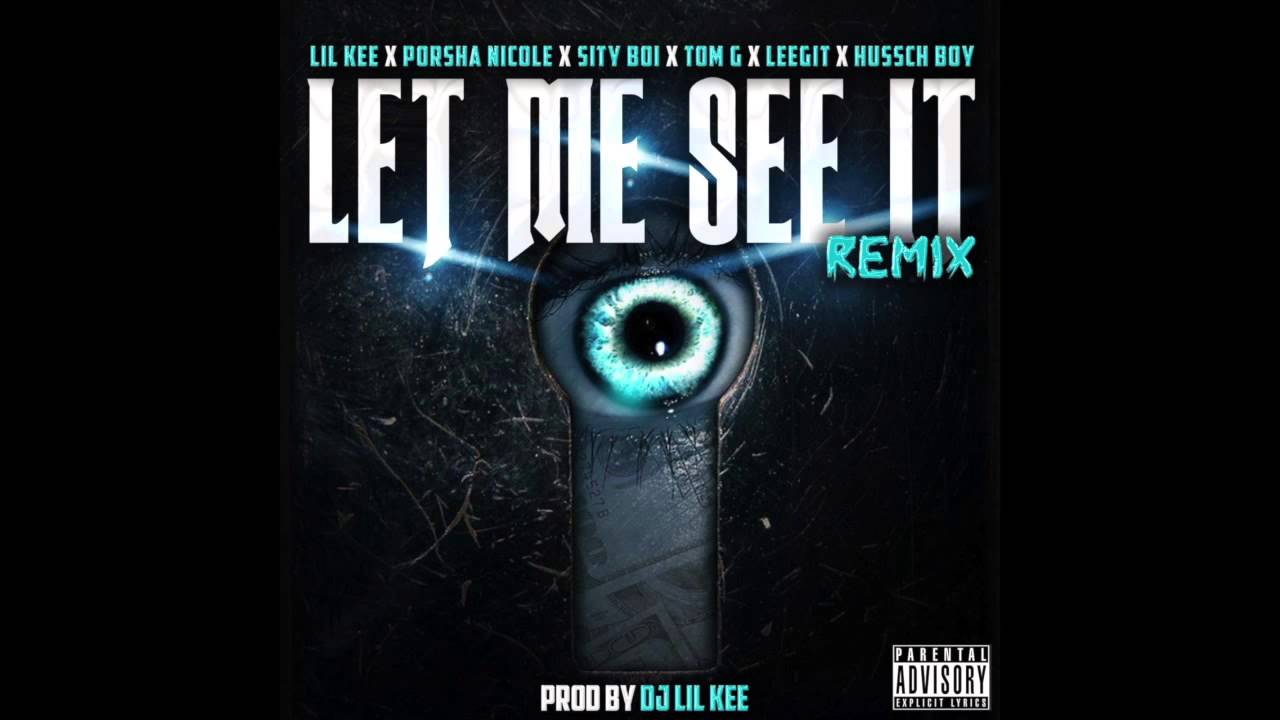 Lil Kee - Let Me See It (Remix)