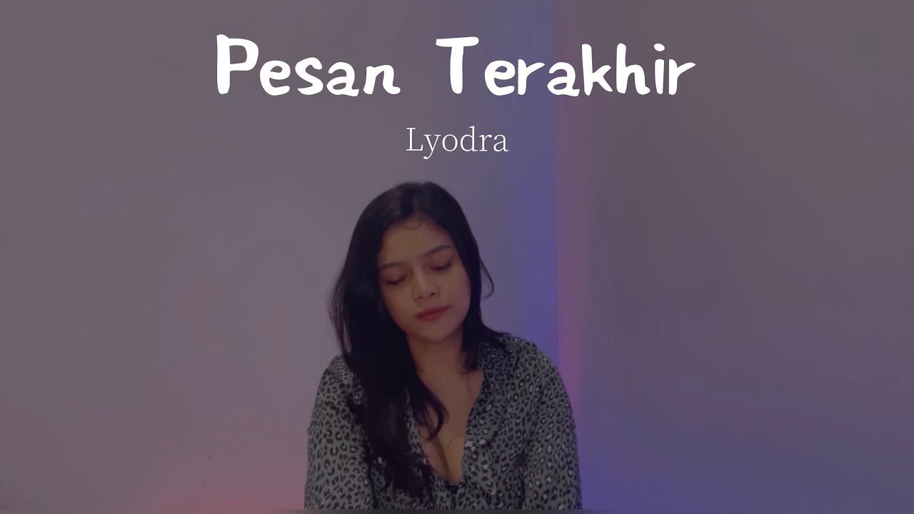 PESAN TERAKHIR - LYODRA | DELLA FIRDATIA LIVE COVER