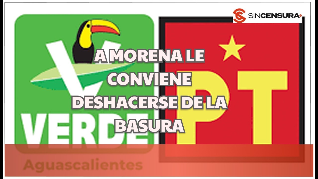 Hay que RECORDAR que el PT y el VERDE, no son PARTIDOS, son FRANQUICIAS