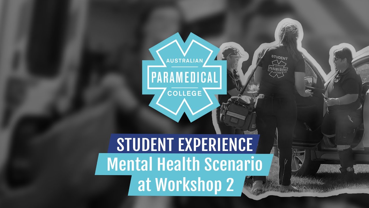 Student Experience - Mental Health Scenario - Australian Paramedical College