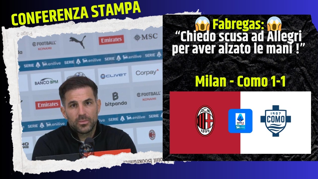 🔥 Le parole di Fabregas dopo Milan-Como 1-1 Conferenza stampa post partita