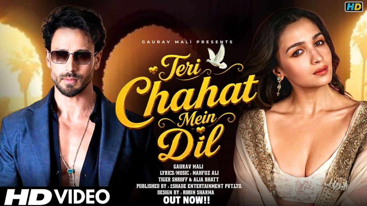New Song 2026 | New Hindi Song | Teri Chahat Mein Dil | Tiger Shroff | Alia Bhatt | New Song