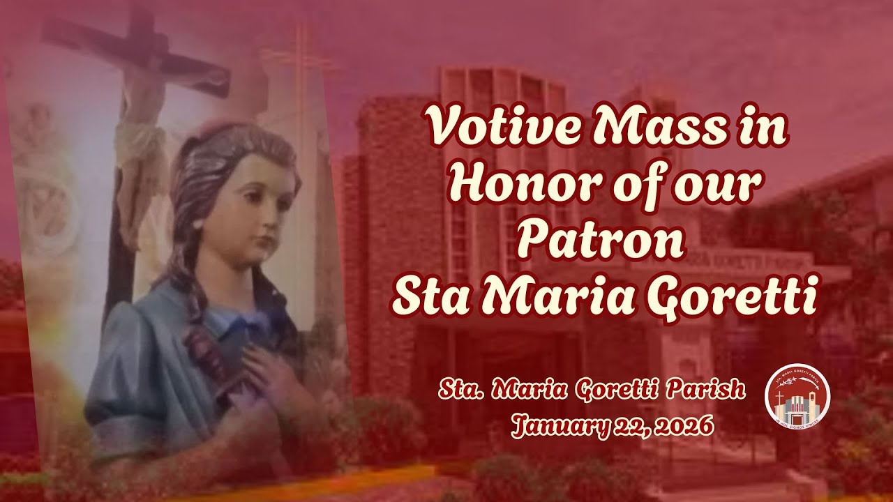 January 22, 2026 / Votive Mass in Honor of our Patron Sta Maria Goretti