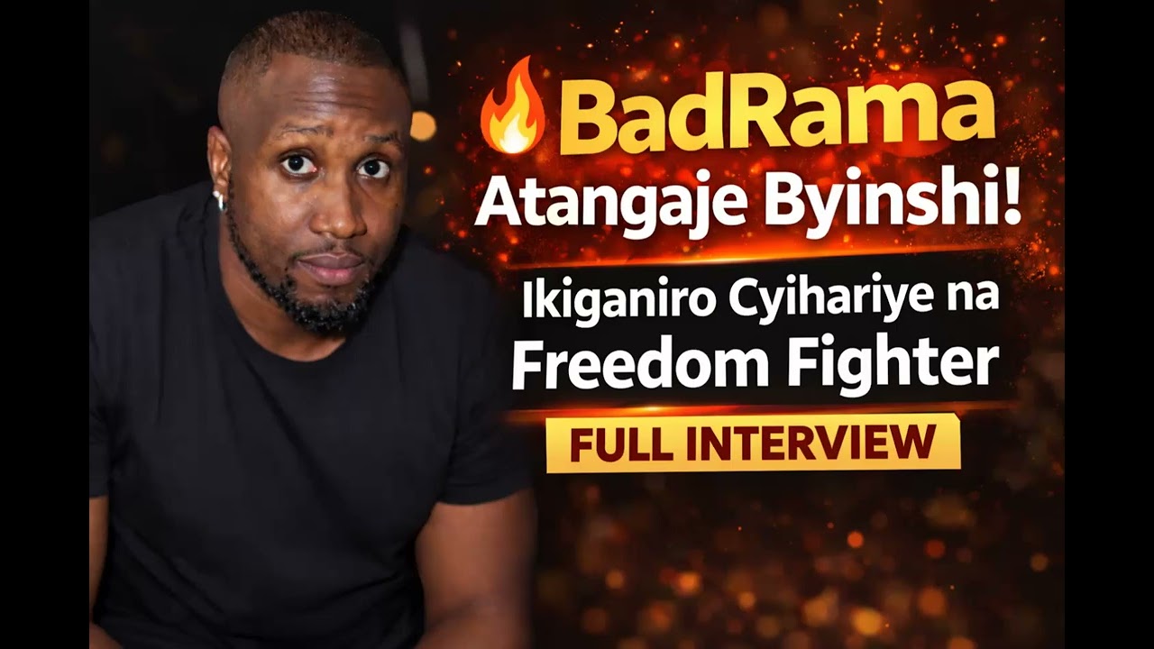 BADRAMA ATANGAJE BYINSHI | IKIGANIRO CYIHARIYE NA FREEDOM FIGHTER