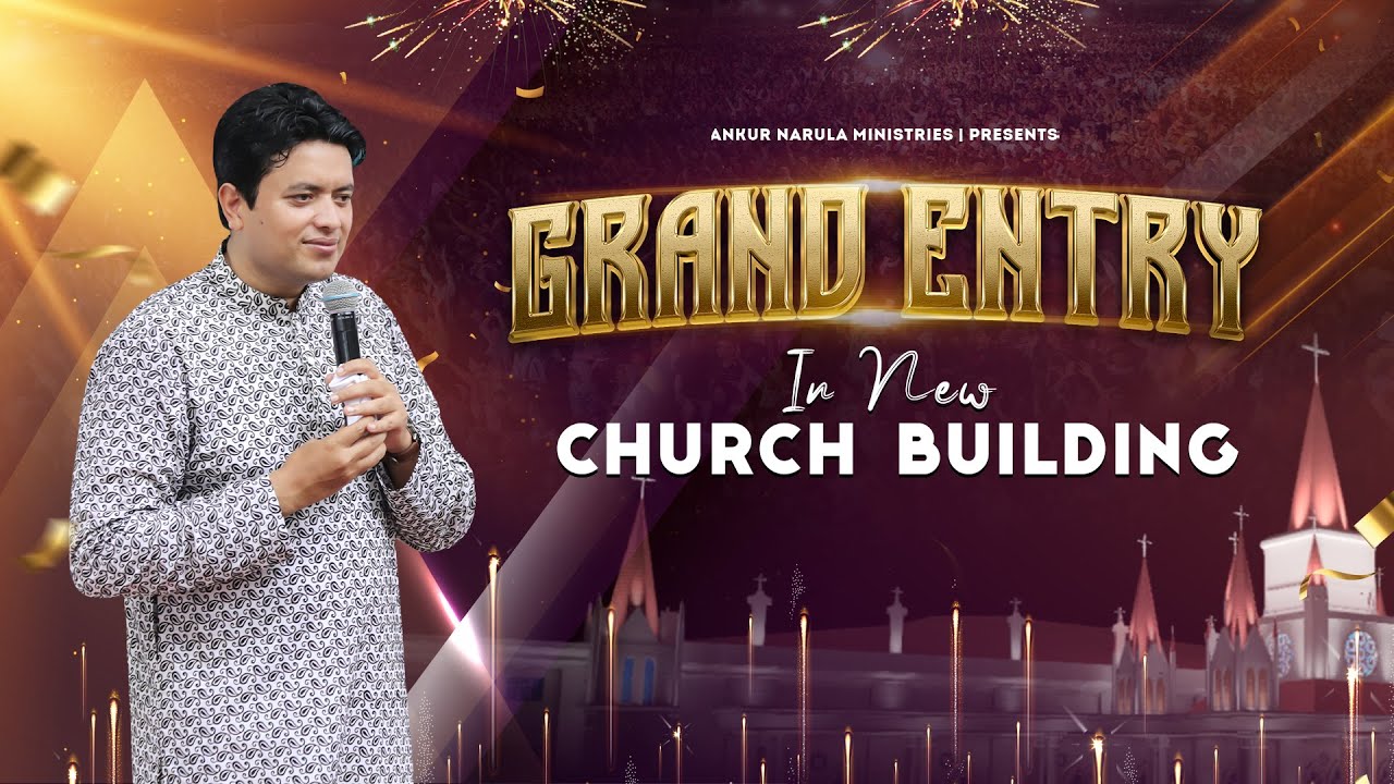 Grand Entry in New Church Building || Special video || Ankur Narula Ministries
