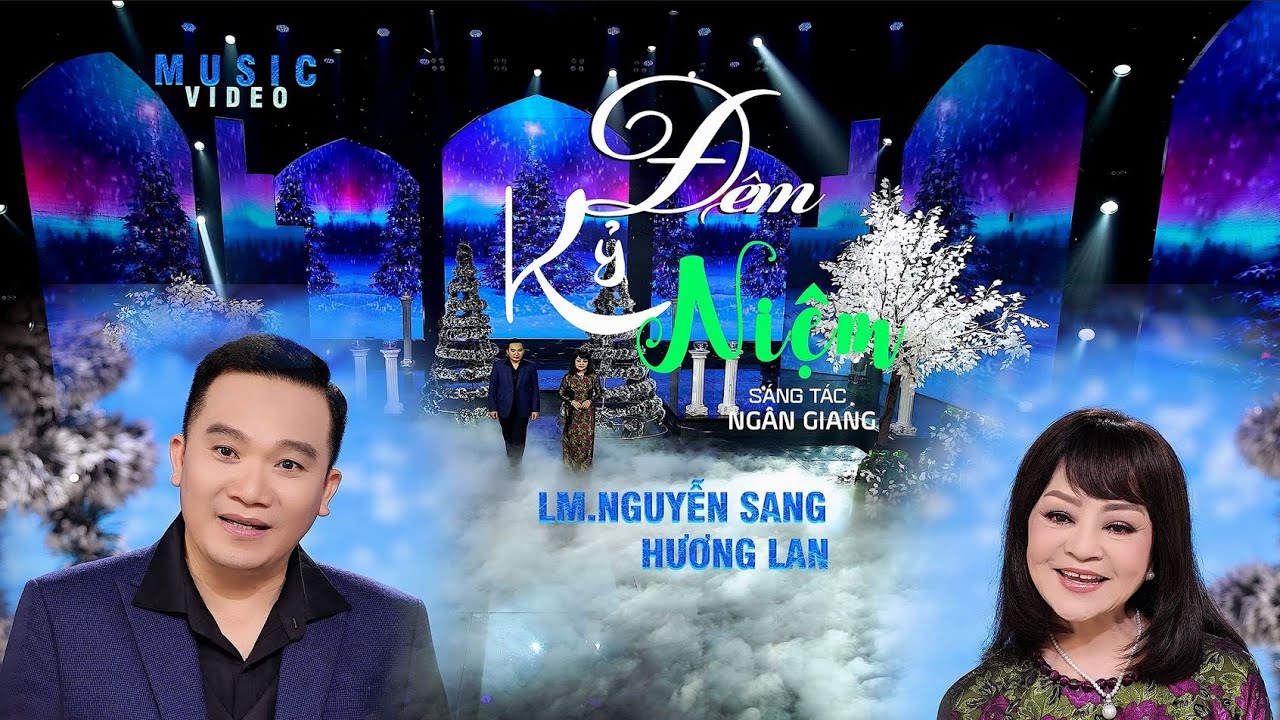 ĐÊM KỶ NIỆM | LM NGUYỄN SANG - HƯƠNG LAN | Sáng tác: Ngân Giang