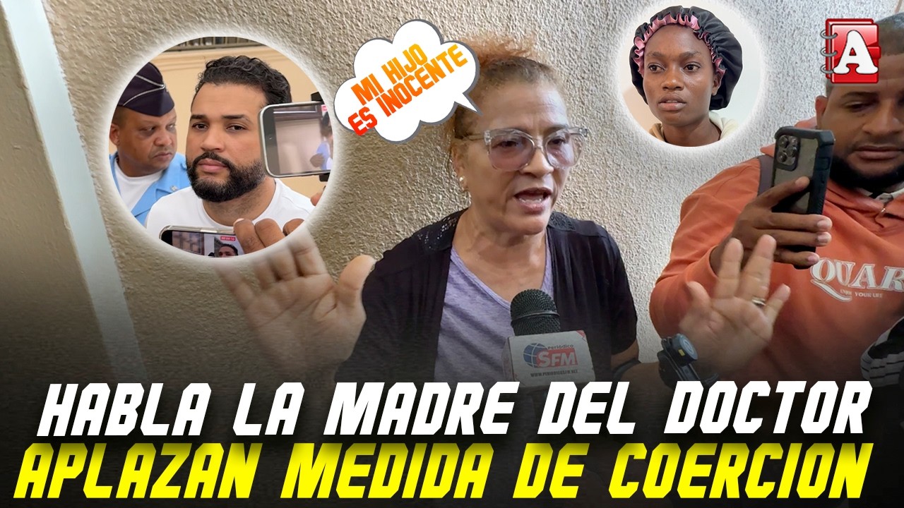 “MI HIJO ES INOCENTE”, DICE MADRE DE DOCTOR WILBER POLANCO; APLAZAN MEDIDA