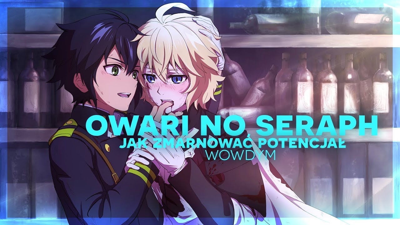 owari no seraph - co poszło nie tak?