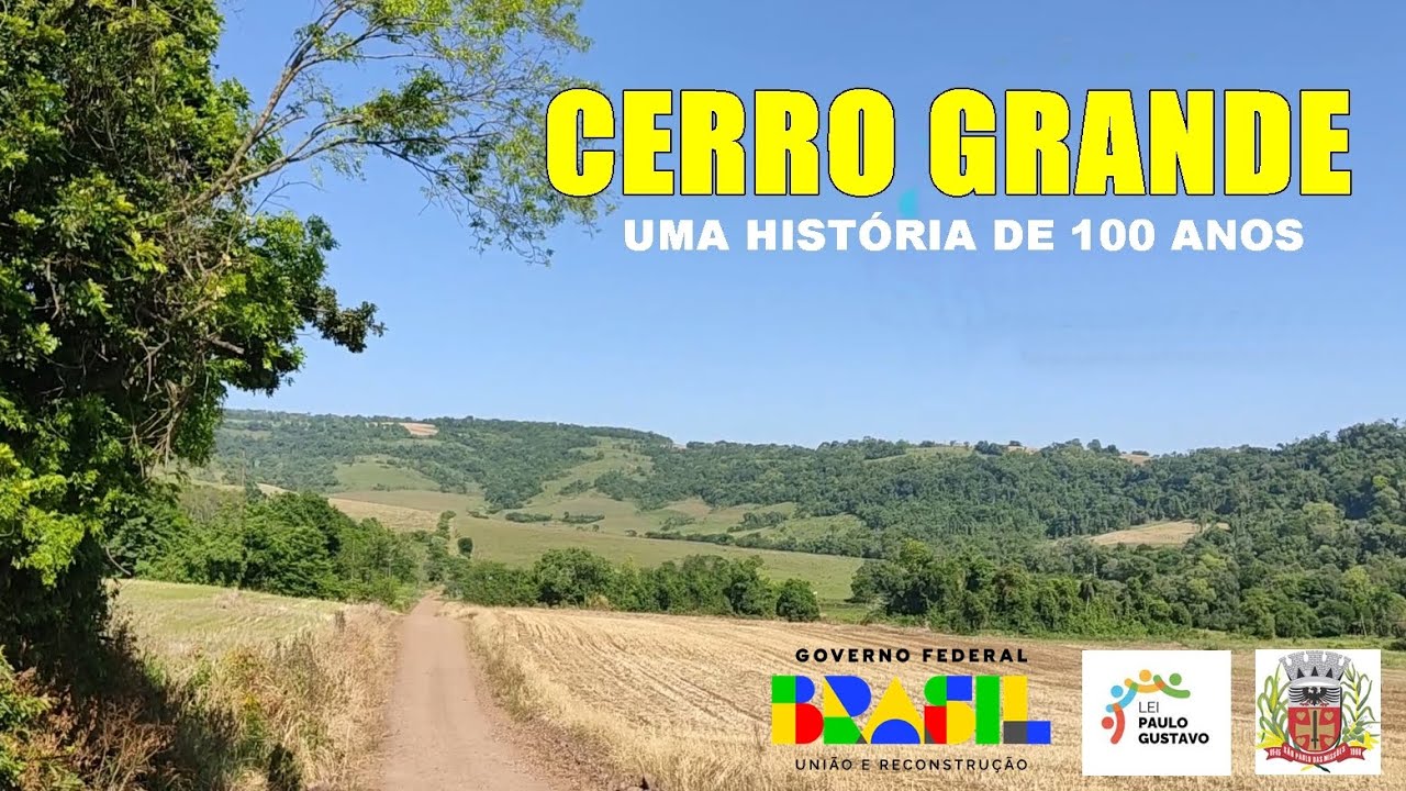 CERRO GRANDE - 100 anos de História