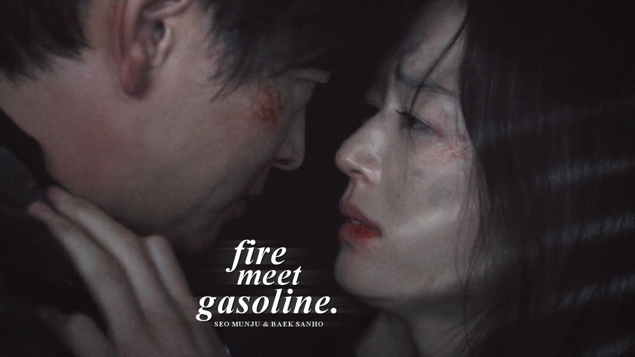 Mun Ju & San Ho » Fire Meet  Gasoline. [Tempest FMV +1x09]
