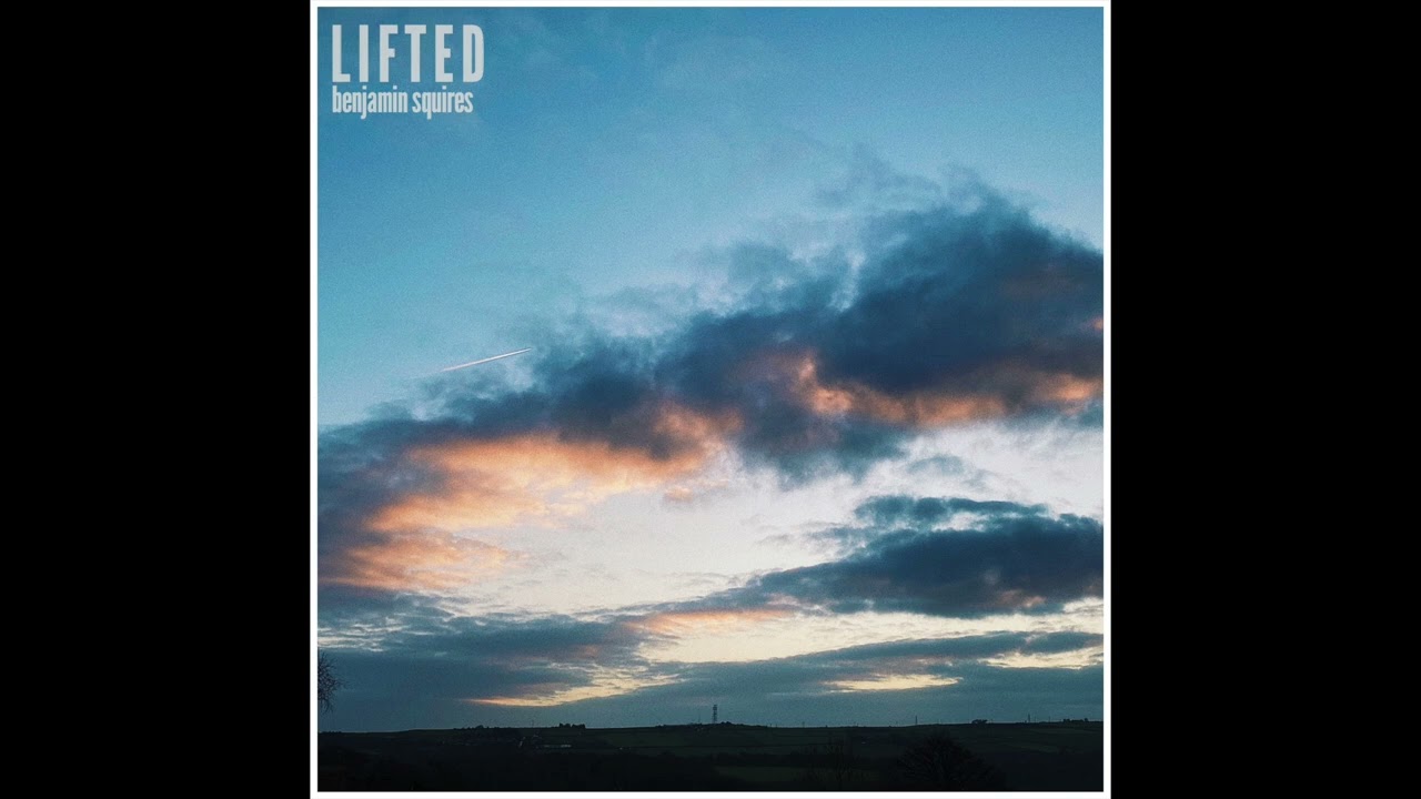 Lifted - Benjamin Squires