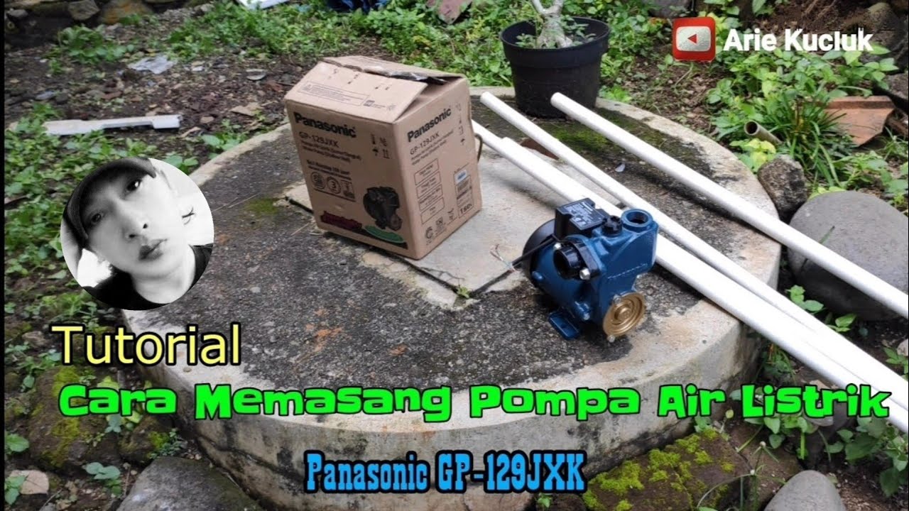 Cara Memasang Pompa Air Listrik Panasonic GP-129JXK. Tutorial.