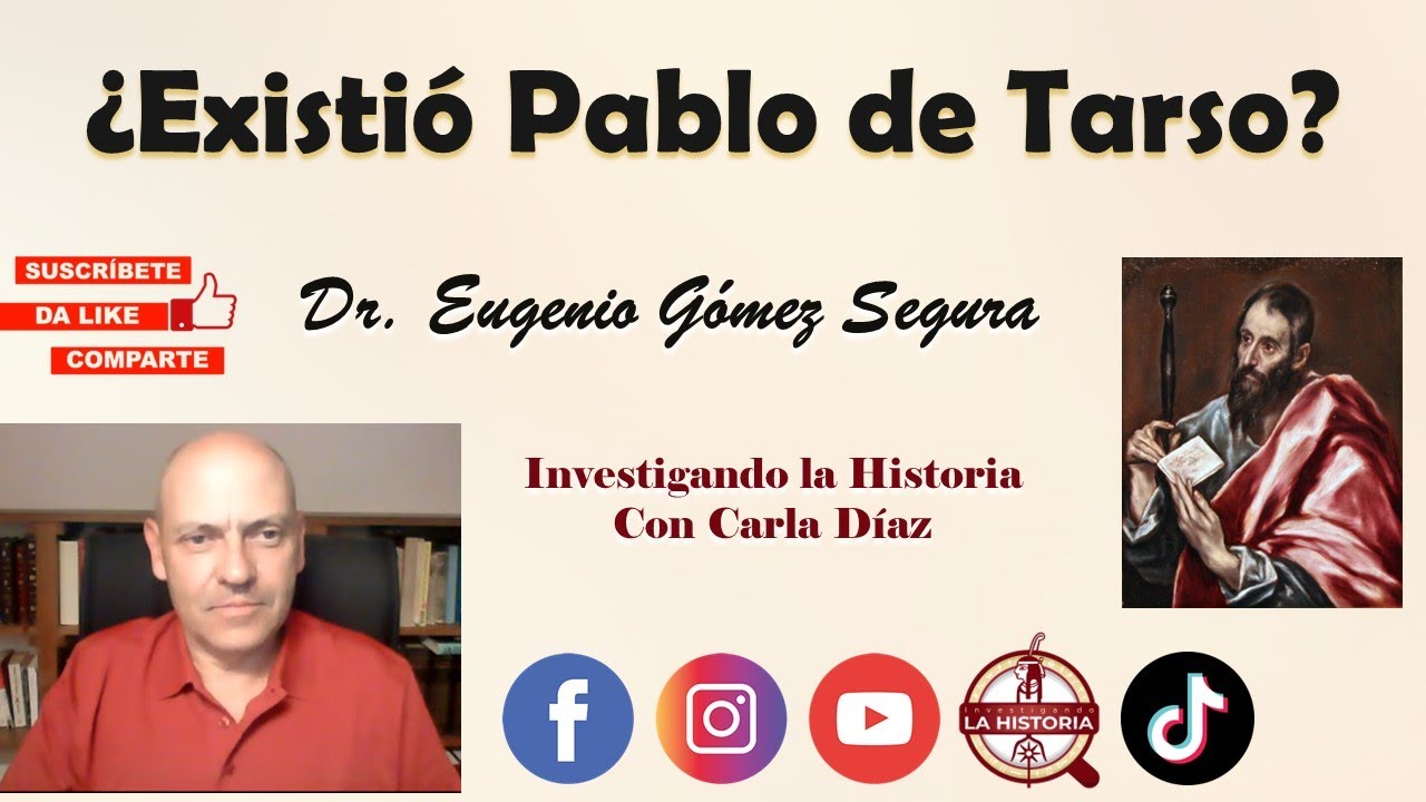 📌La historicidad de Pablo de Tarso; Dr. Eugenio Gómez Segura📜