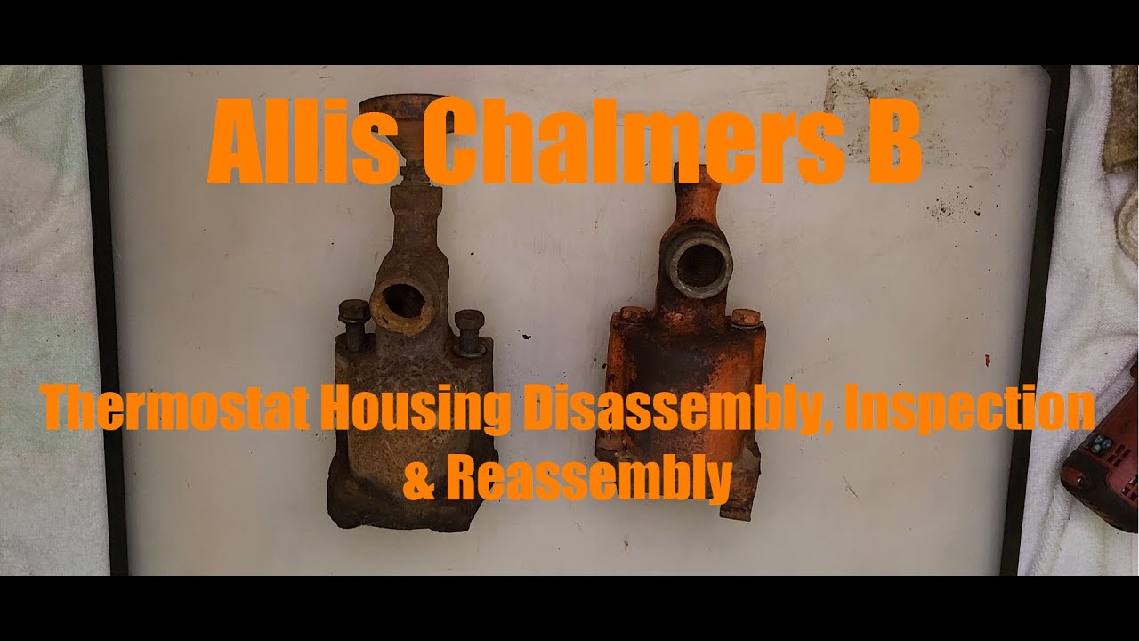 1953 Allis Chalmers B Thermostat Assembly Inspection & Assembly