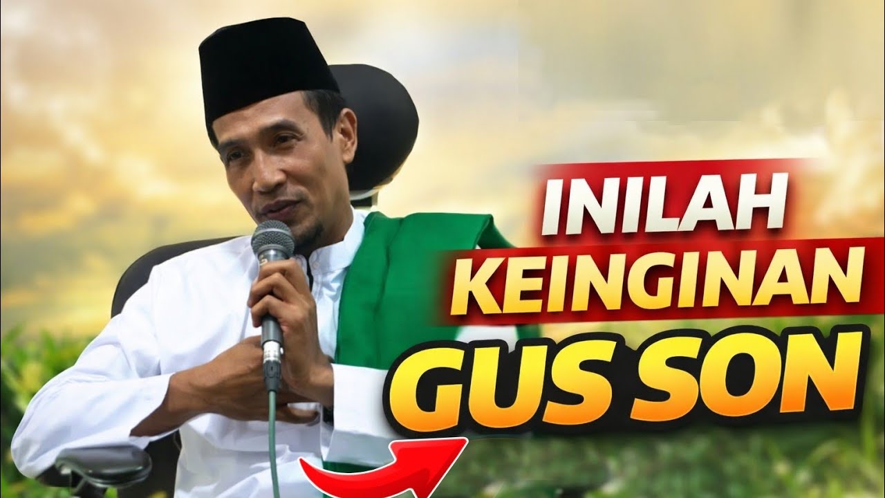 KH. MUKHLASON ROSYID 💥APA KEINGINAN GUS SON? 