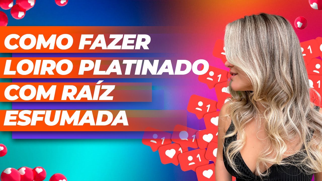 Como fazer loira platinada com raiz esfumada?