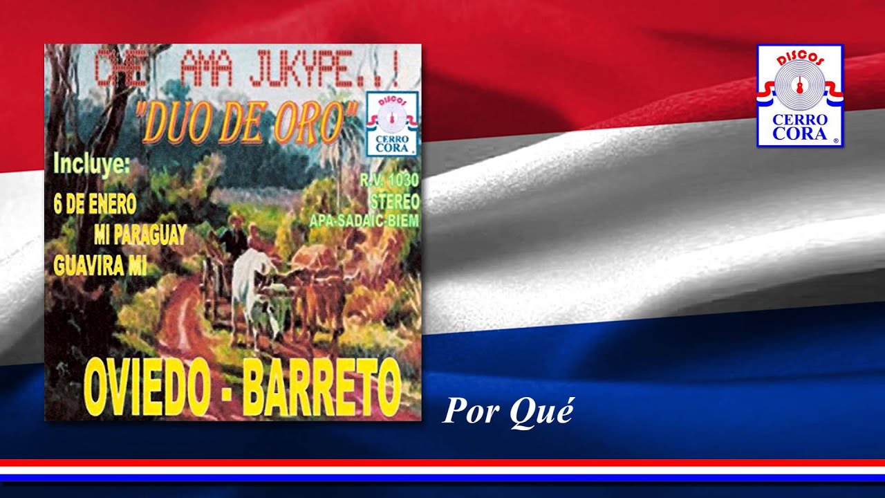 Dúo De Oro: Oviedo - Barreto - Por Qué