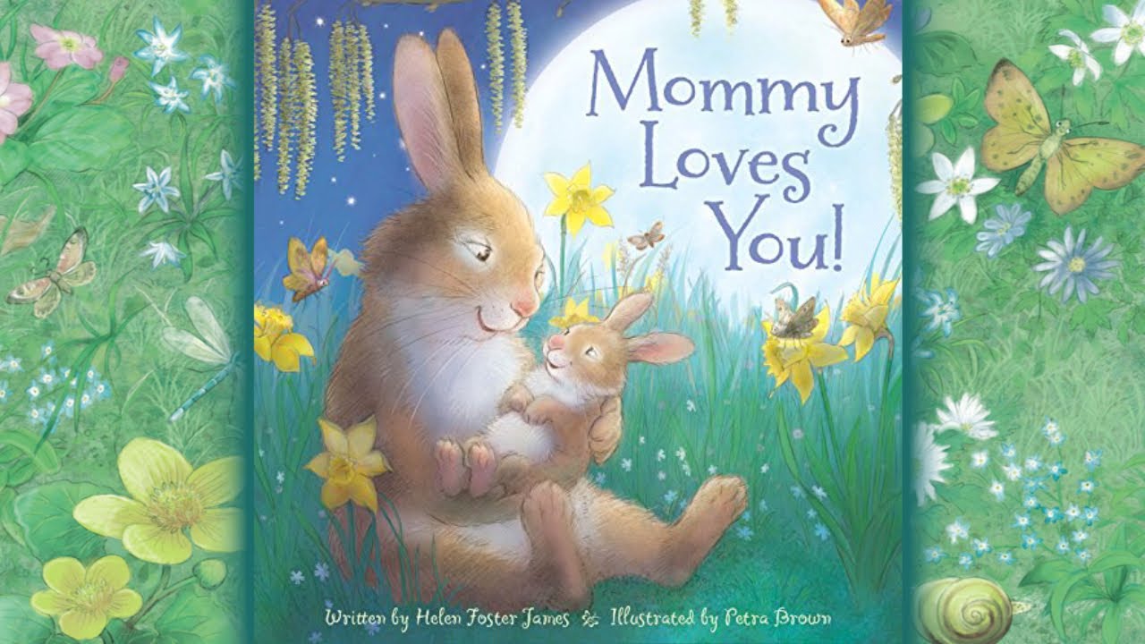 Mommy Loves You | Read Aloud for Kids | Story Time For Kids | Kindergarten books| Mother’s Day books