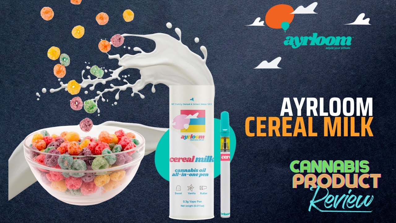 Ayrloom Cereal Milk Weed Pen Product Review
