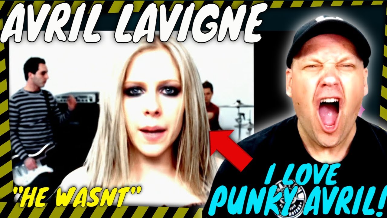 AVRIL LAVIGNE | He Wasnt | PUNKY AVRIL is Back!!!  [ Reaction ]