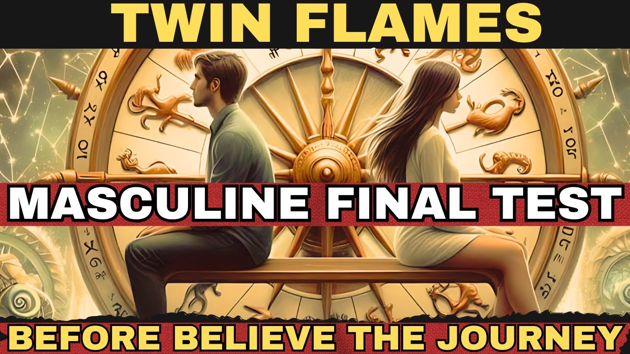 This Is the Final Test of the Divine Masculine to Finally Believe in the Twin Flame Journey