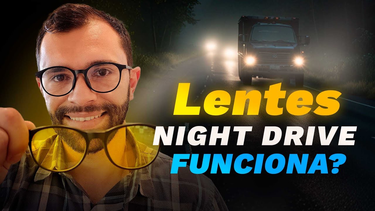 Lentes para Dirigir a noite vale a pena? Lentes Night Drive!