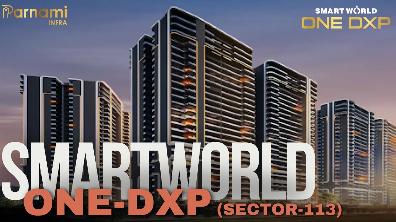 Smartworld ONE-DXP, sector 113 Gurugram (DWARKA EXPRESSWAY)