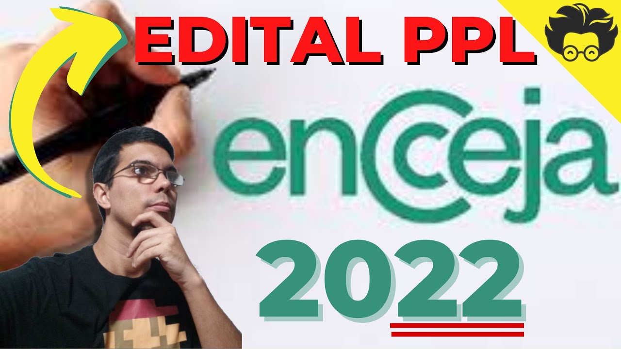 EDITAL ENCCEJA 2022 - PPL