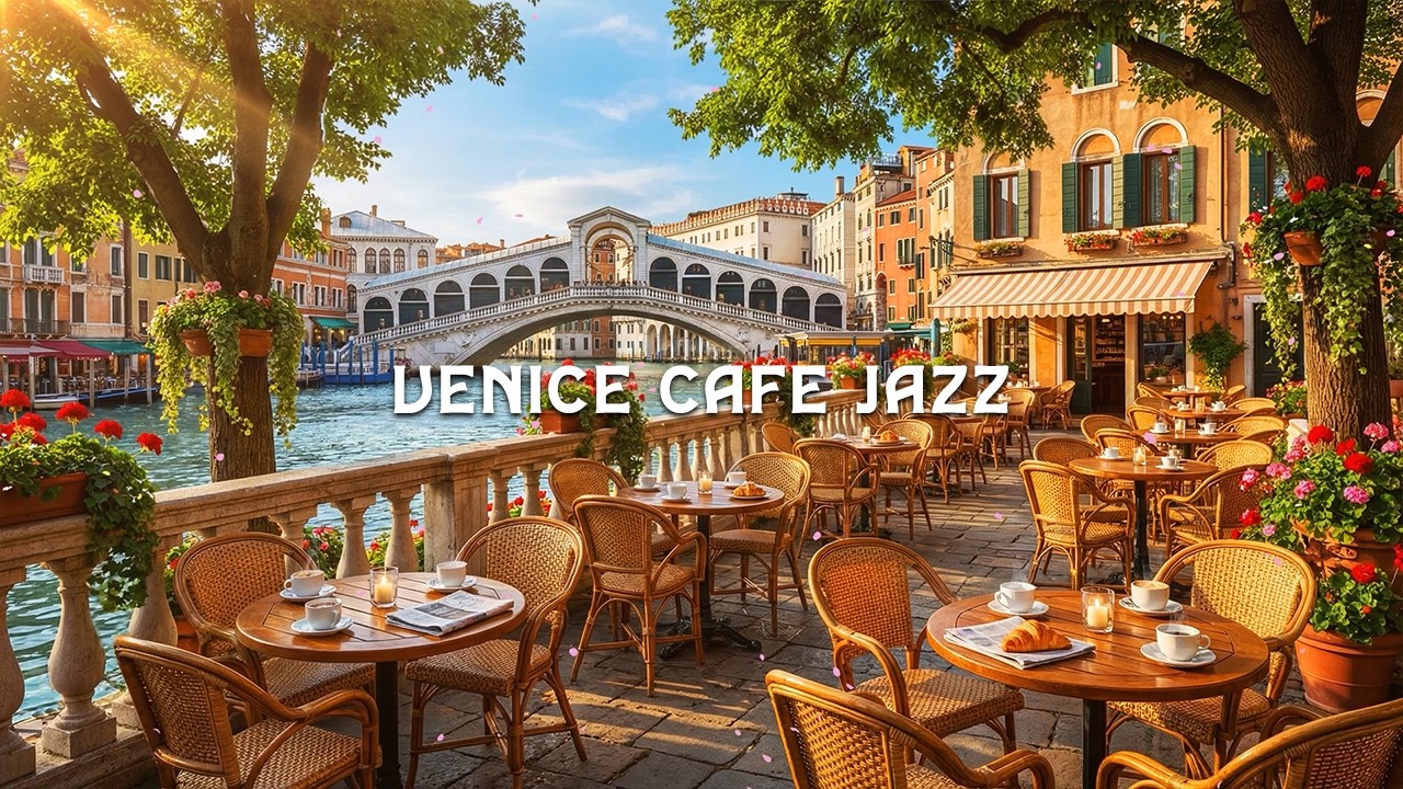 Calm Morning Jazz in Venice ☕ Canal Side Balcony Café Ambience & Smooth Jazz Music for Focus, Work
