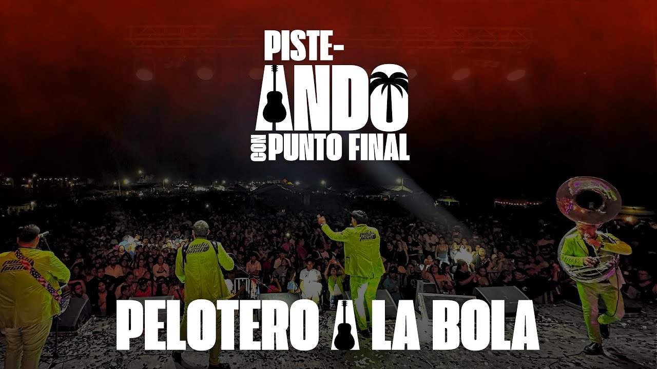 Pelotero a la Bola - Punto Final (En Vivo desde el Carnaval de Mazatlán 2025)