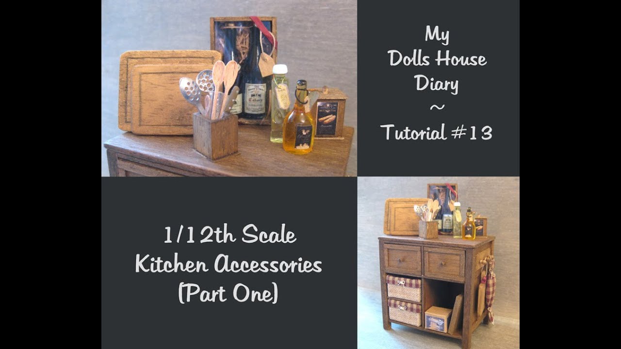 My Dolls House Diary Tutorial #13 ~ 1/12th Scale Kitchen Accessories