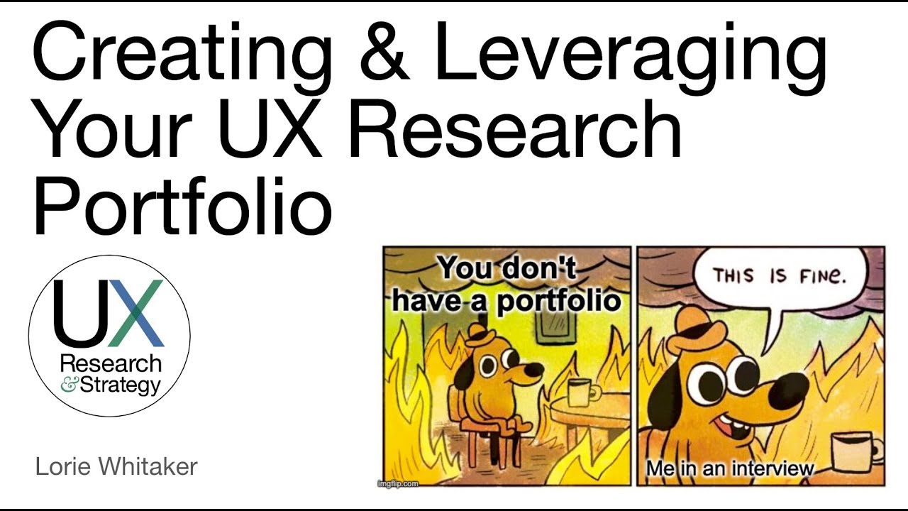 Creating and Leveraging your UX Research Portfolio