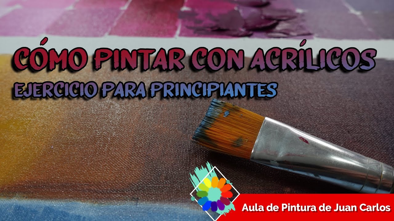 CÓMO PINTAR CON ACRÍLICOS